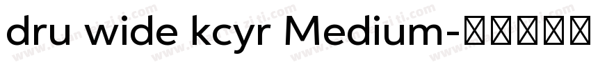 dru wide kcyr Medium字体转换